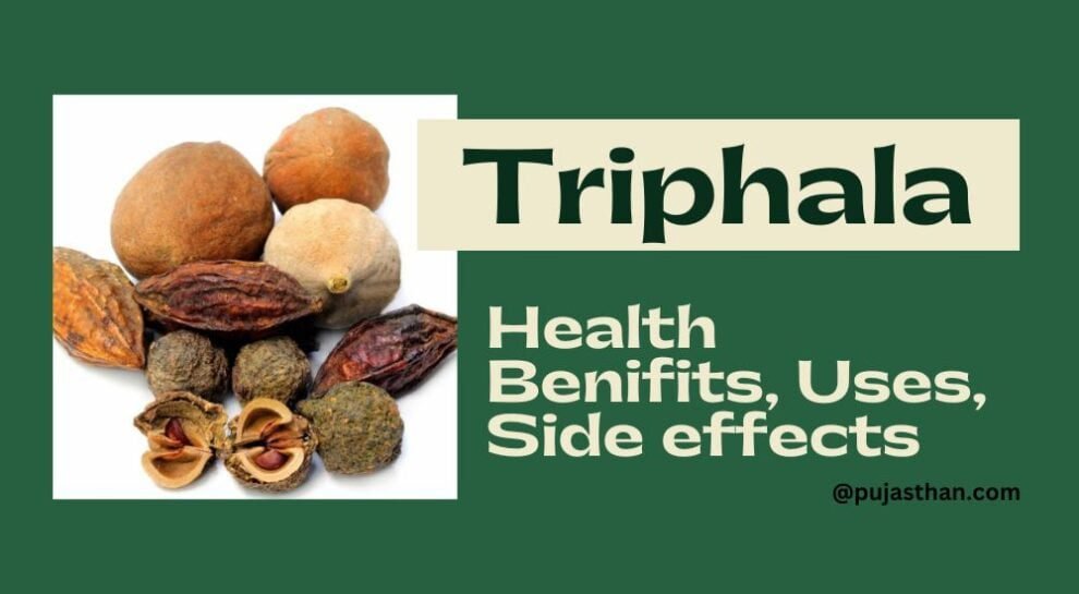 The Healing Powers Of Triphala Uses Benefits And Side Effects Pujasthan   Triphala 990x545 