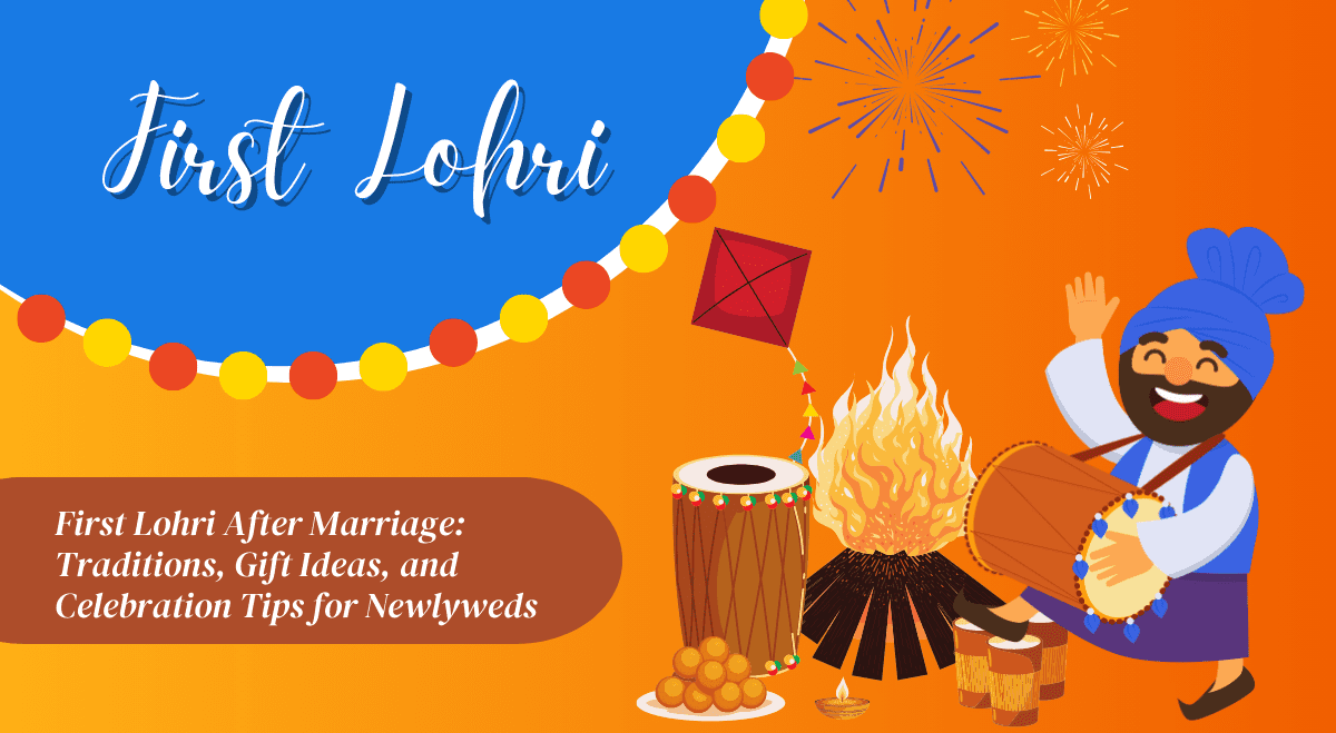 First Lohri After Marriage: Traditions, Gift Ideas, and Celebration Tips for Newlyweds