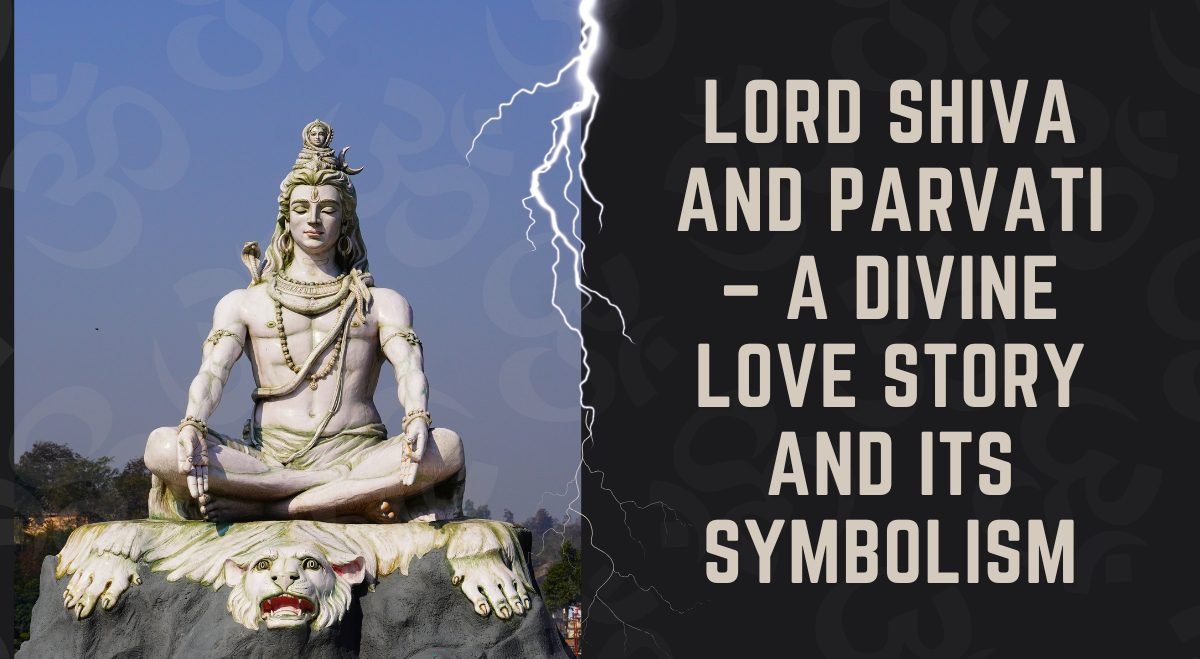 Lord Shiva and Parvati – A Divine Love Story and Its Symbolism