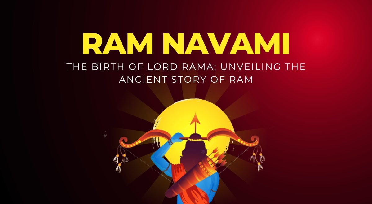 The Birth of Lord Rama: Unveiling the Ancient Story of Ram