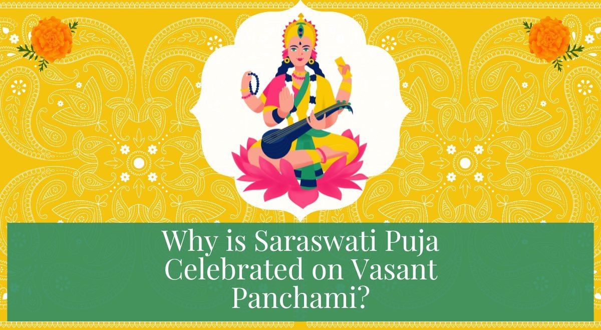 Why is Saraswati Puja Celebrated on Vasant Panchami